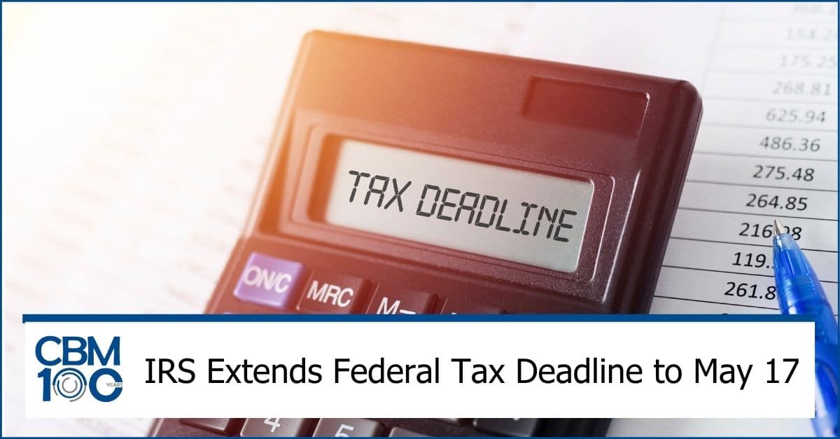 IRS Extends Federal Tax Deadline May 17th Washington DC CPA Firm